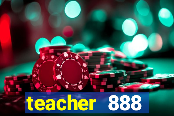 teacher 888 plataforma login